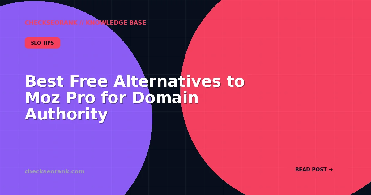 Best Free Alternatives to Moz Pro for Domain Authority