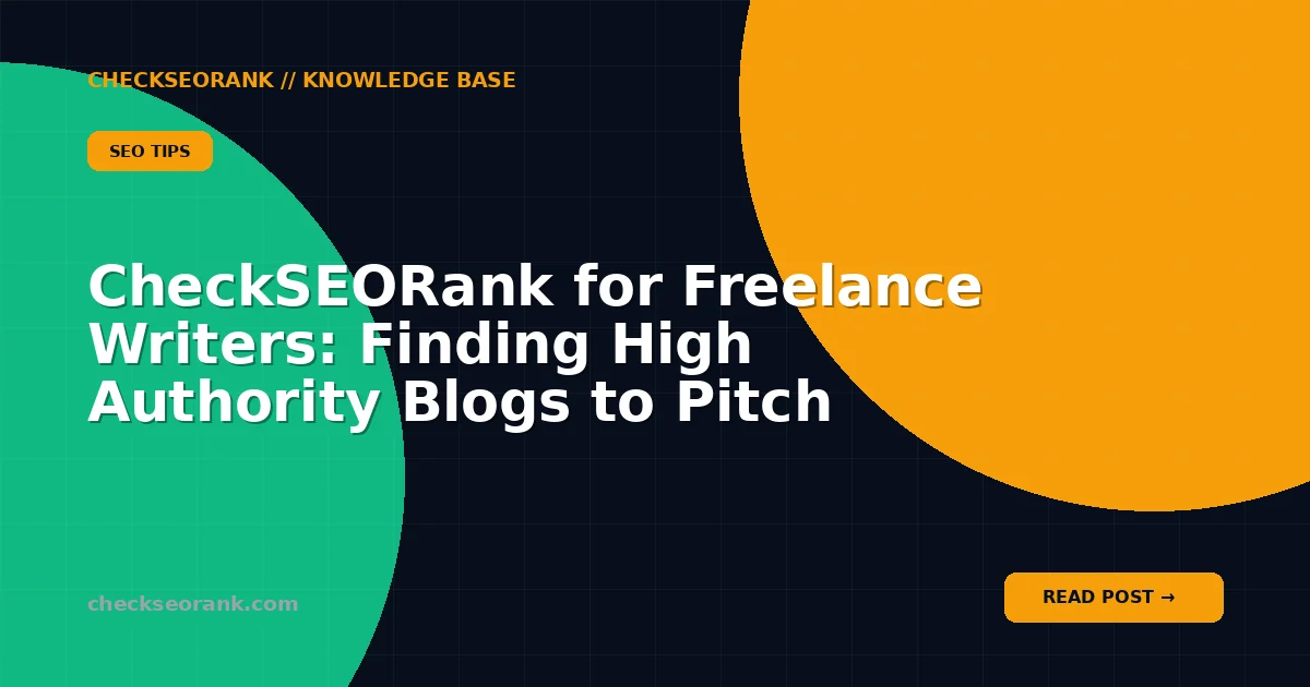 CheckSEORank for Freelance Writers: Finding High Authority Blogs to Pitch