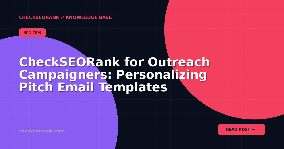CheckSEORank for Outreach Campaigners: Personalizing Pitch Email Templates