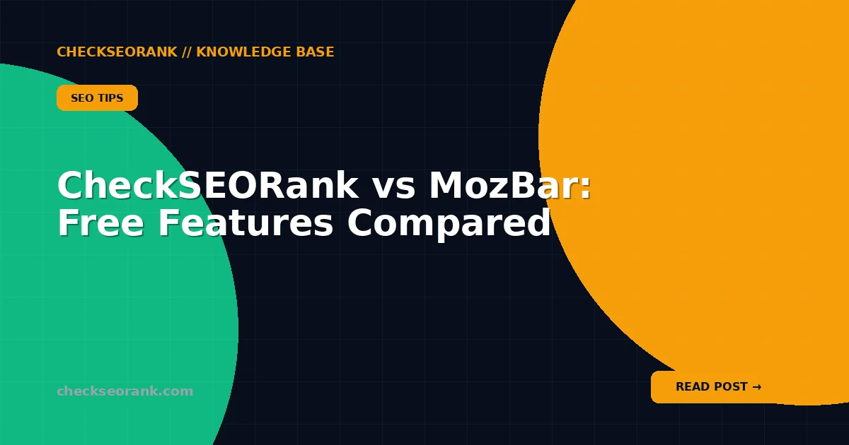CheckSEORank vs MozBar: Free Features Compared