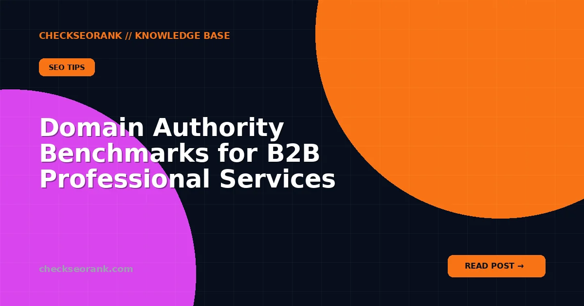 Domain Authority Benchmarks for B2B Professional Services