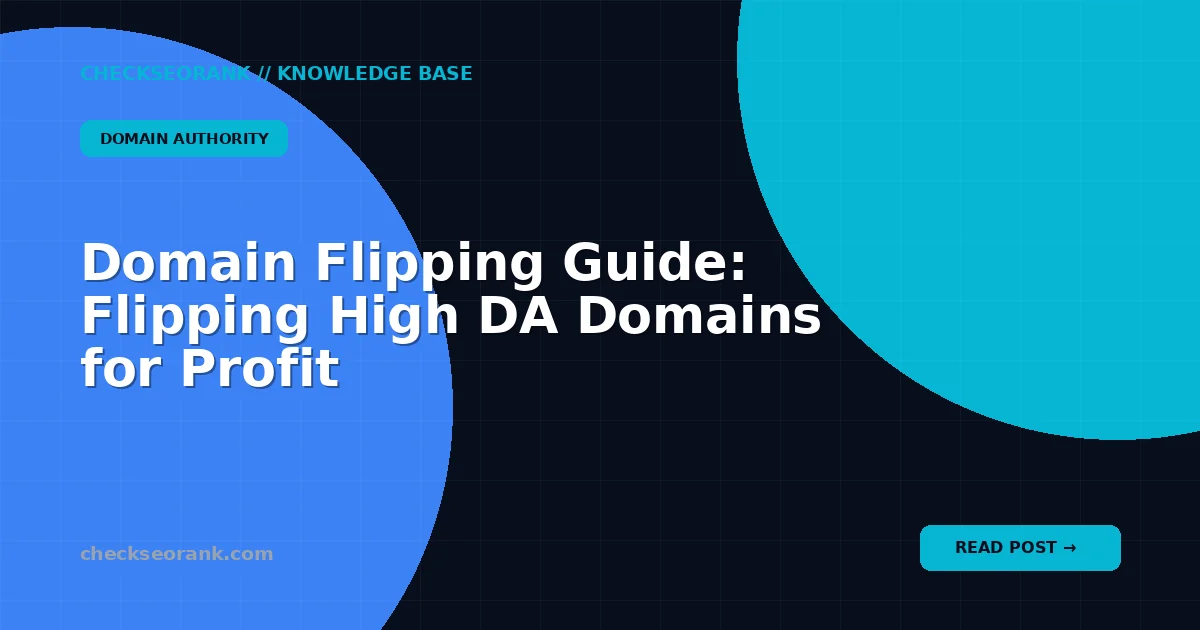Domain Flipping Guide: Flipping High DA Domains for Profit