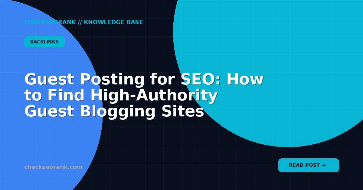 Guest Posting for SEO: How to Find High-Authority Guest Blogging Sites