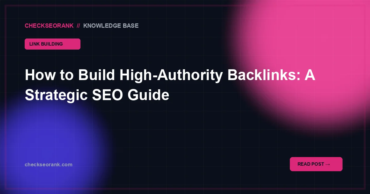 How to build high authority backlinks: complete link strategy
