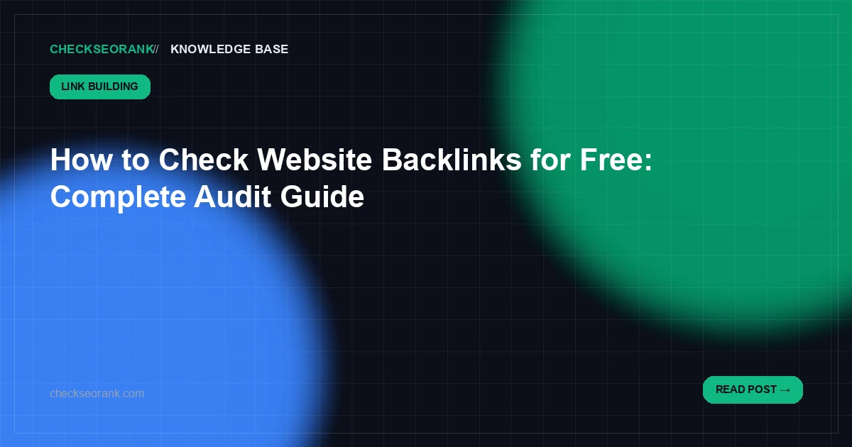 How to Check Website Backlinks Free — 2026 Audit Guide