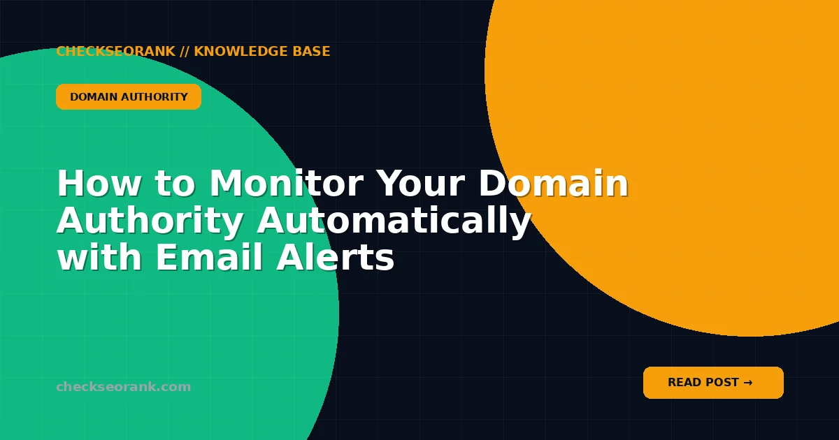 How to Monitor Your Domain Authority Automatically with Email Alerts