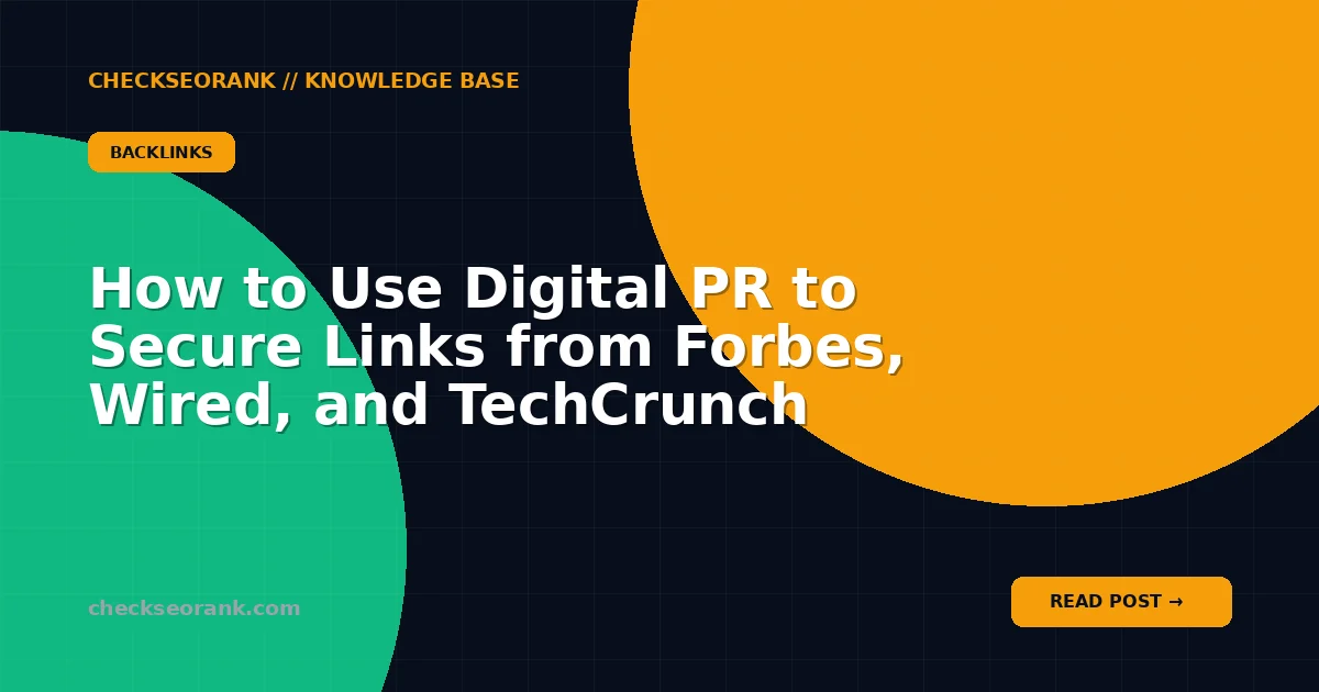 How to Use Digital PR to Secure Links from Forbes, Wired, and TechCrunch