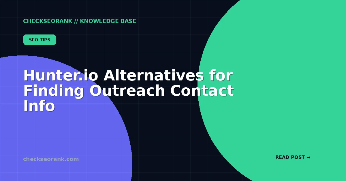 Hunter.io Alternatives for Finding Outreach Contact Info