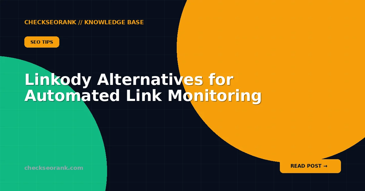 Linkody Alternatives for Automated Link Monitoring