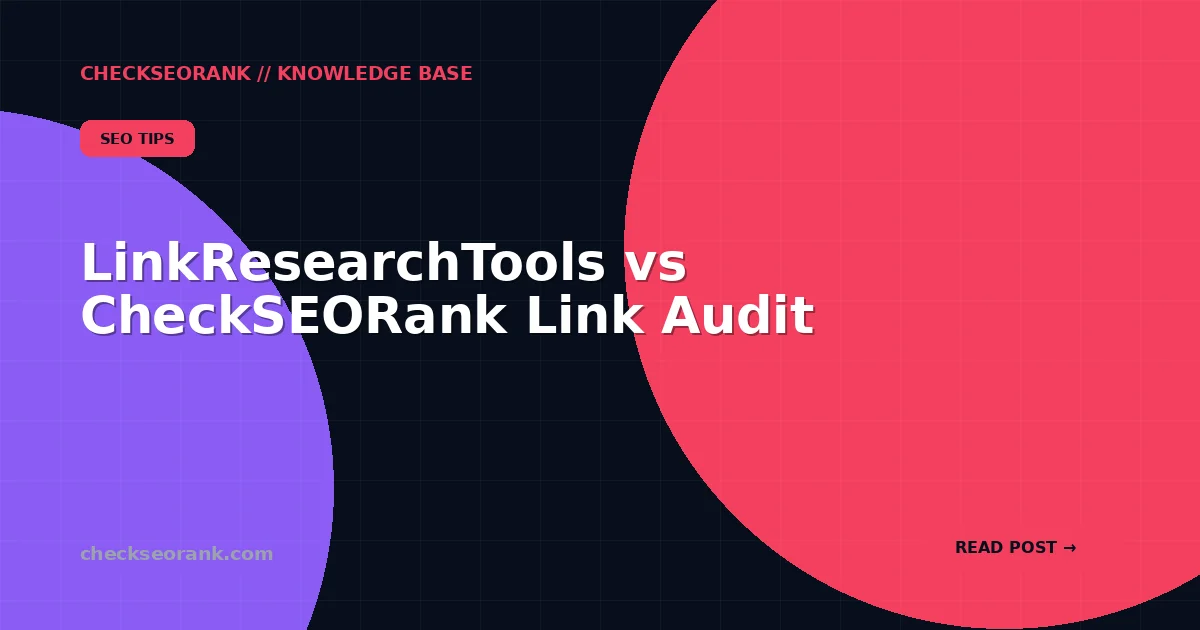 LinkResearchTools vs CheckSEORank Link Audit