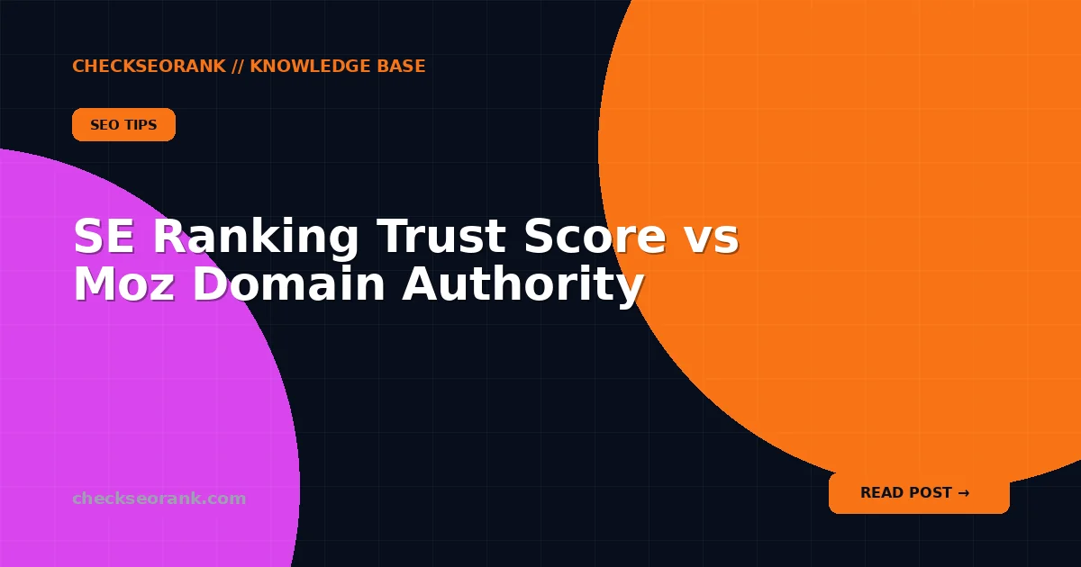 SE Ranking Trust Score vs Moz Domain Authority