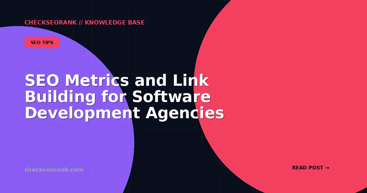 SEO Metrics and Link Building for Software Development Agencies