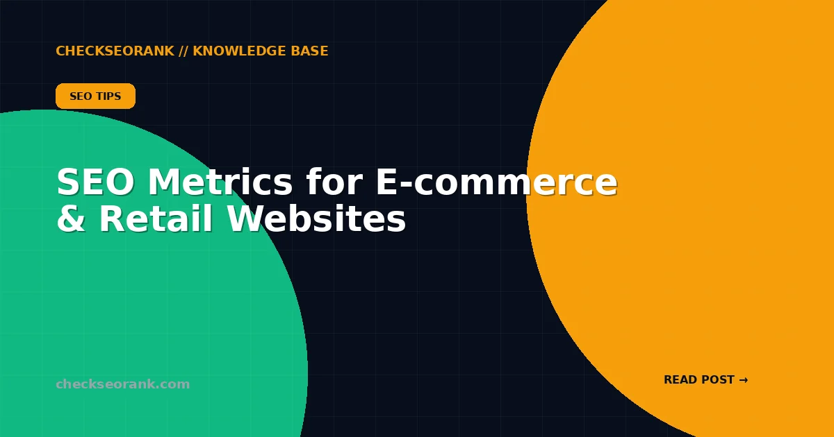 SEO Metrics for E-commerce & Retail Websites