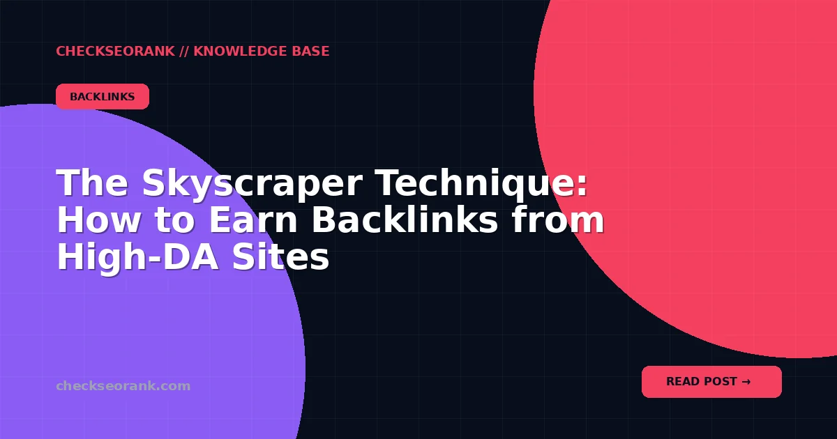 The Skyscraper Technique: How to Earn Backlinks from High-DA Sites