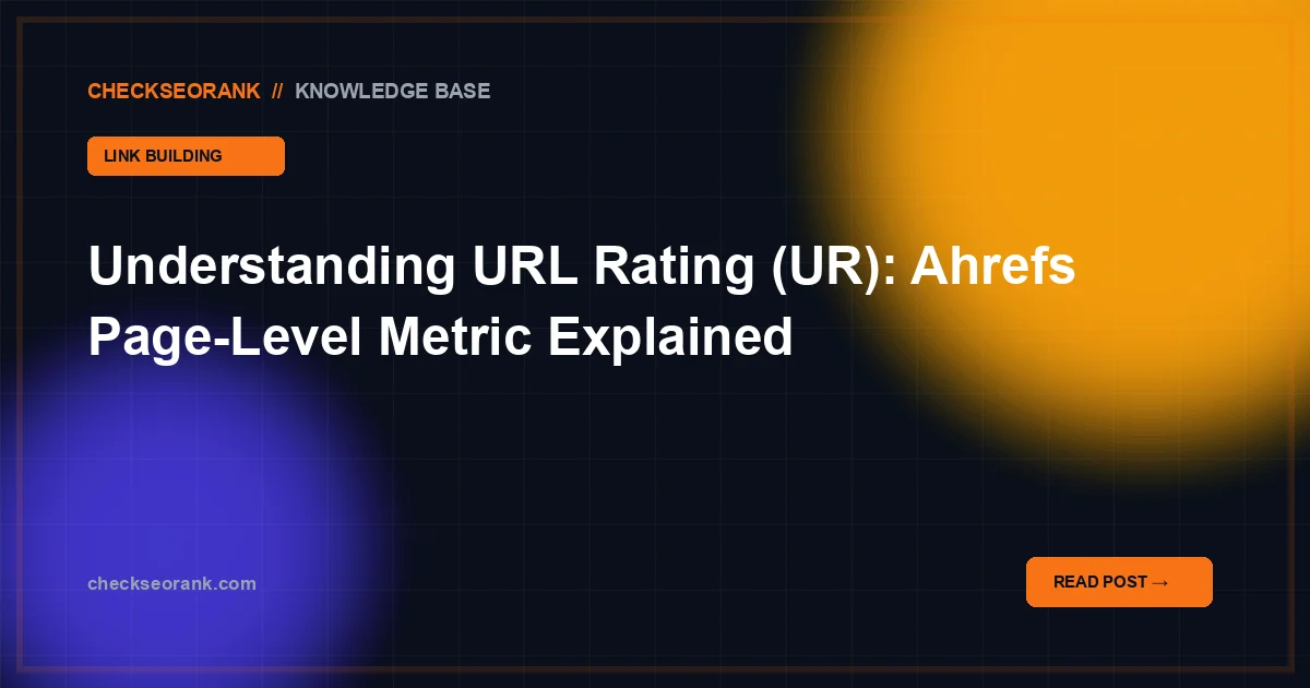 What is URL Rating (UR)? Ahrefs page authority explained