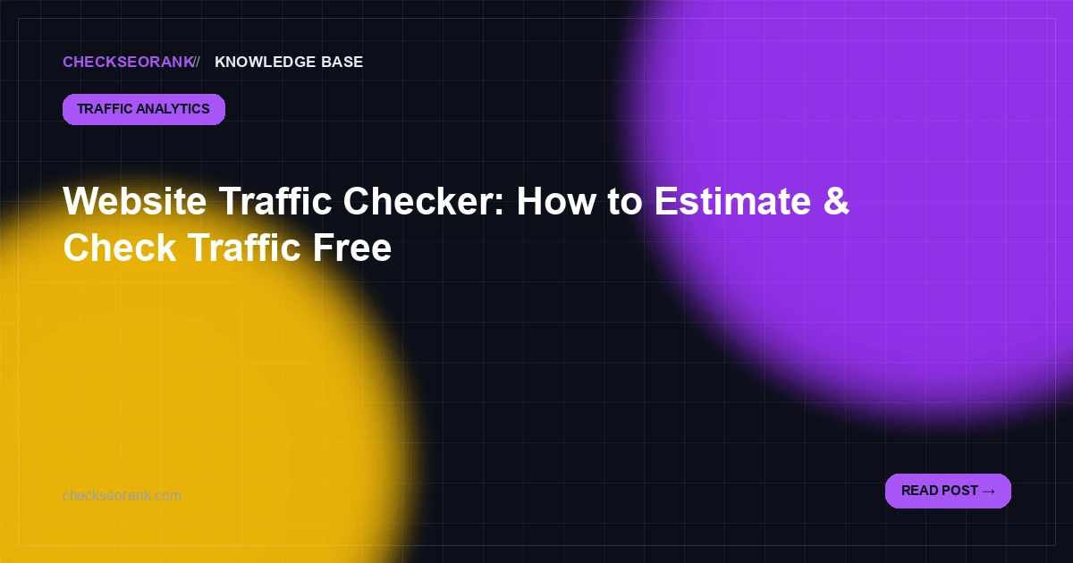 Website Traffic Checker — Estimate Website Traffic Free 2026