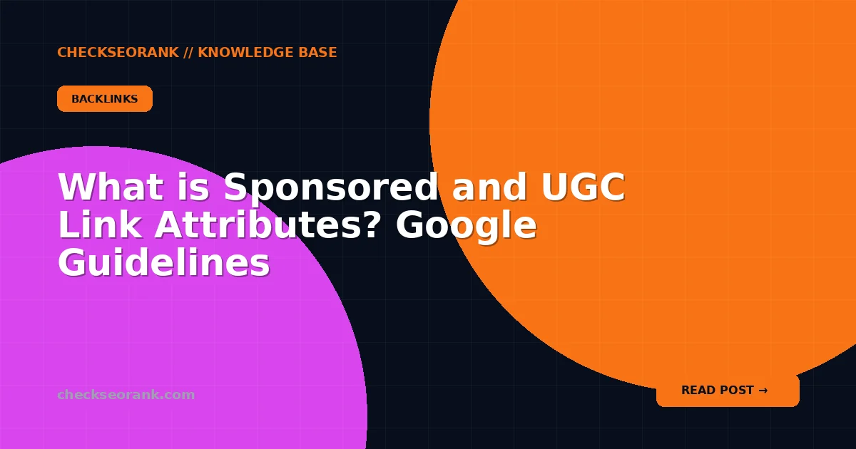 What is Sponsored and UGC Link Attributes? Google Guidelines